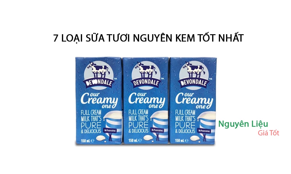 7 Sữa Tươi Nguyên Kem Nào Tốt Cho Bé mới nhất